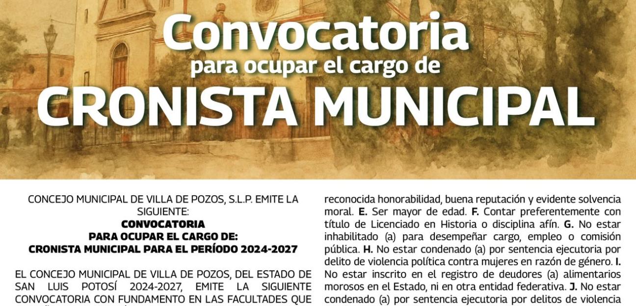 VILLA DE POZOS EMITE CONVOCATORIA PARA ELEGIR CRONISTA MUNICIPAL 2024-2027