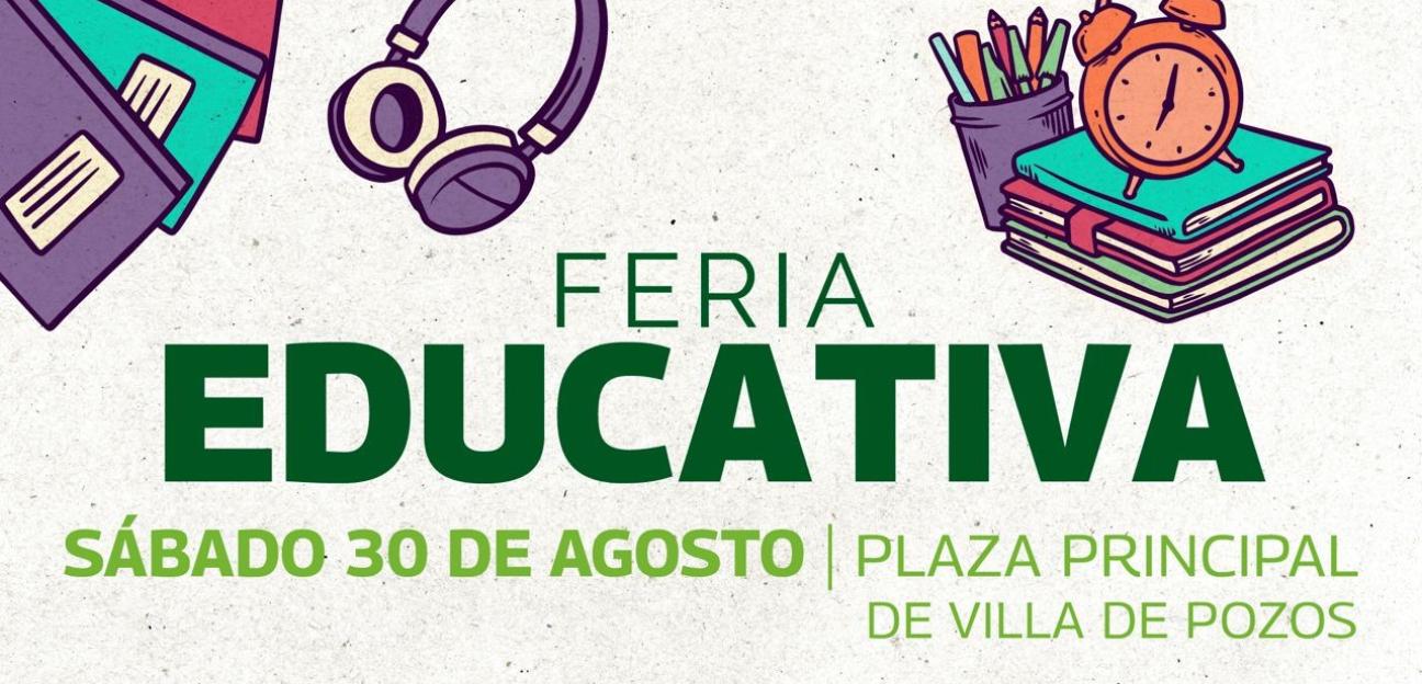 VILLA DE POZOS IMPULSA FUTURO ACADÉMICO CON FERIA EDUCATIVA